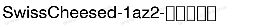 SwissCheesed-1az2字体转换