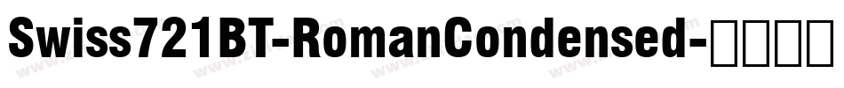 Swiss721BT-RomanCondensed字体转换