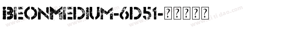 BeonMedium-6d51字体转换