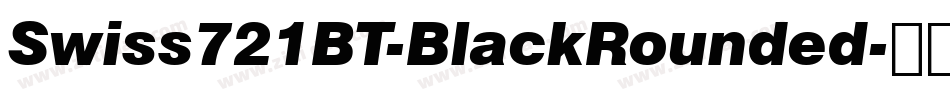 Swiss721BT-BlackRounded字体转换