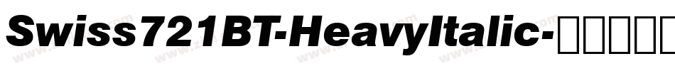 Swiss721BT-HeavyItalic字体转换