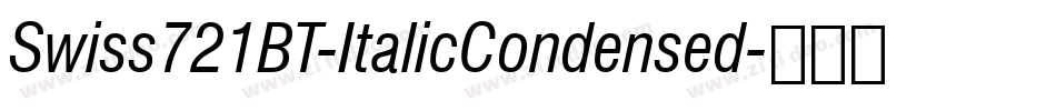 Swiss721BT-ItalicCondensed字体转换