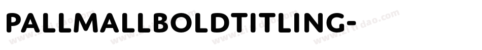 PallMallBoldTitling字体转换