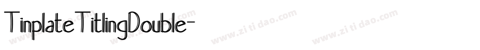 TinplateTitlingDouble字体转换