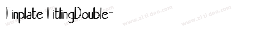 TinplateTitlingDouble字体转换