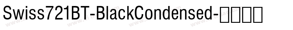 Swiss721BT-BlackCondensed字体转换