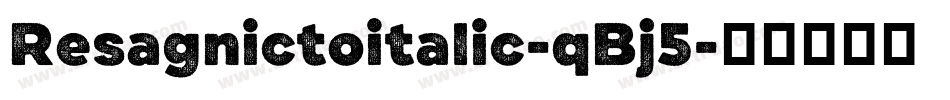 Resagnictoitalic-qBj5字体转换