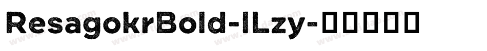 ResagokrBold-lLzy字体转换