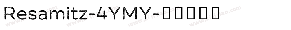 Resamitz-4YMY字体转换