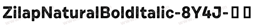 ZilapNaturalBoldItalic-8Y4J字体转换