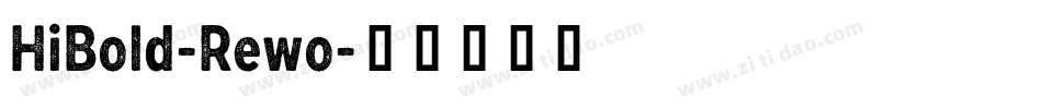 HiBold-Rewo字体转换
