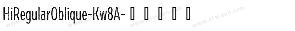 HiRegularOblique-Kw8A字体转换