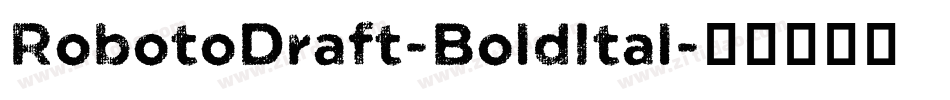 RobotoDraft-BoldItal字体转换