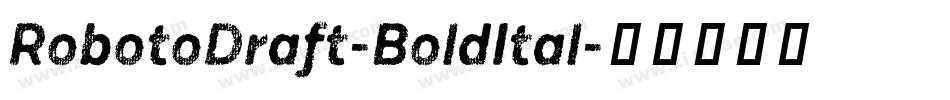 RobotoDraft-BoldItal字体转换