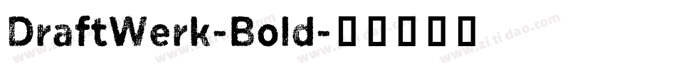 DraftWerk-Bold字体转换