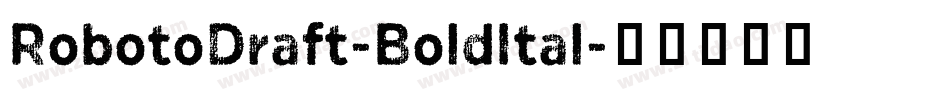 RobotoDraft-BoldItal字体转换