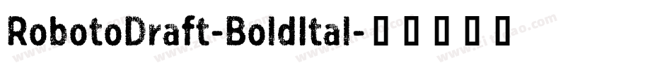 RobotoDraft-BoldItal字体转换