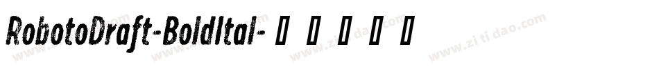 RobotoDraft-BoldItal字体转换