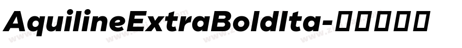 AquilineExtraBoldIta字体转换