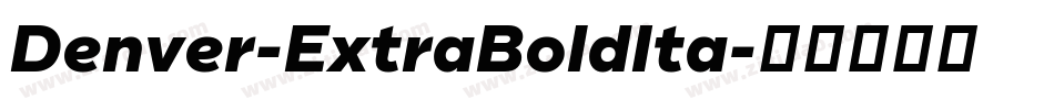 Denver-ExtraBoldIta字体转换