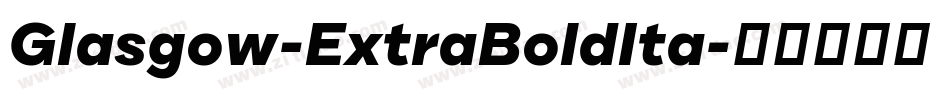 Glasgow-ExtraBoldIta字体转换