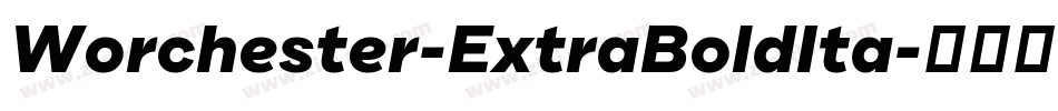 Worchester-ExtraBoldIta字体转换