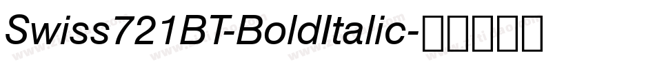 Swiss721BT-BoldItalic字体转换