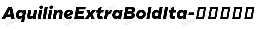AquilineExtraBoldIta字体转换