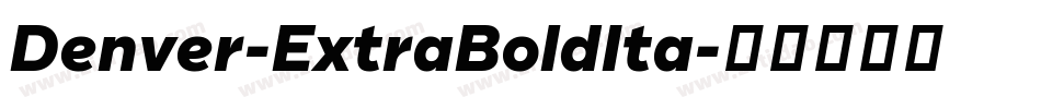 Denver-ExtraBoldIta字体转换
