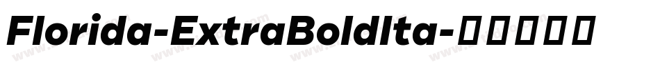 Florida-ExtraBoldIta字体转换
