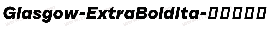 Glasgow-ExtraBoldIta字体转换