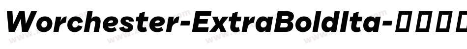 Worchester-ExtraBoldIta字体转换