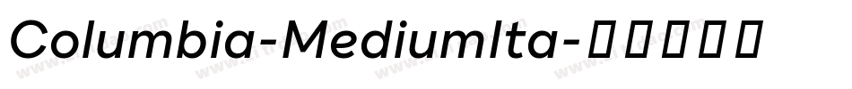 Columbia-MediumIta字体转换