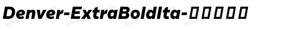 Denver-ExtraBoldIta字体转换