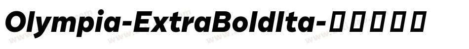 Olympia-ExtraBoldIta字体转换