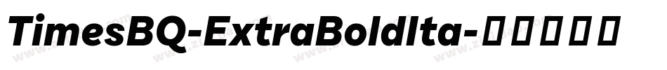 TimesBQ-ExtraBoldIta字体转换