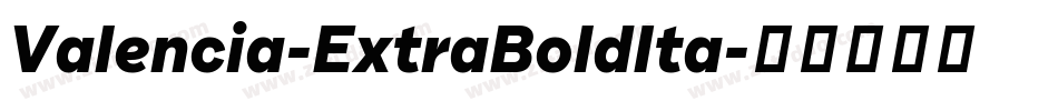 Valencia-ExtraBoldIta字体转换