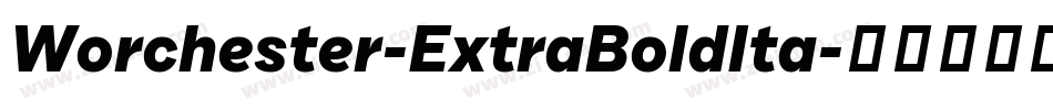 Worchester-ExtraBoldIta字体转换