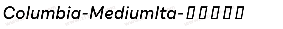 Columbia-MediumIta字体转换