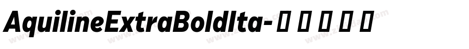 AquilineExtraBoldIta字体转换