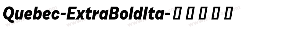 Quebec-ExtraBoldIta字体转换
