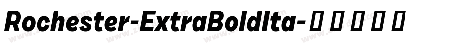 Rochester-ExtraBoldIta字体转换