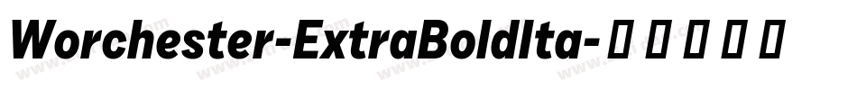 Worchester-ExtraBoldIta字体转换