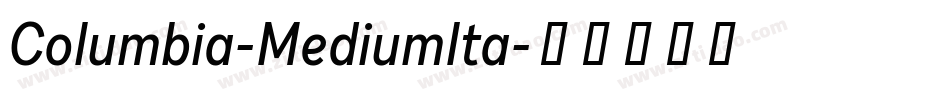 Columbia-MediumIta字体转换