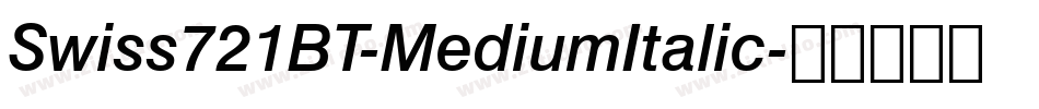 Swiss721BT-MediumItalic字体转换
