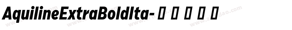 AquilineExtraBoldIta字体转换