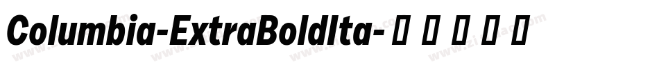 Columbia-ExtraBoldIta字体转换