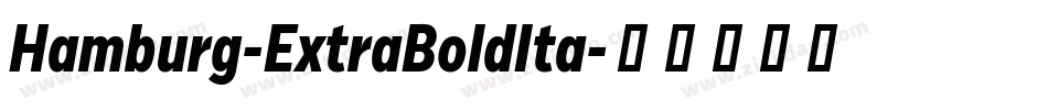 Hamburg-ExtraBoldIta字体转换
