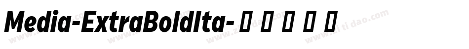 Media-ExtraBoldIta字体转换