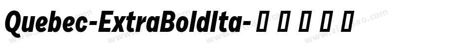 Quebec-ExtraBoldIta字体转换